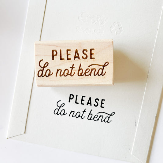 Please Do Not Bend Rubber Stamp